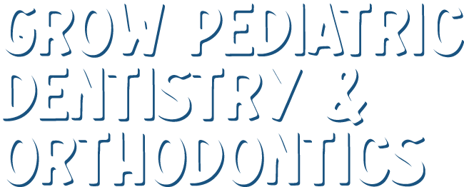 Grow-Pediatric-Dentistry-and-Ortho